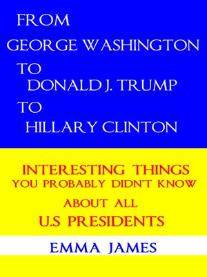 cover image of From George Washington to Donald J. Trump to Hillary Clinton